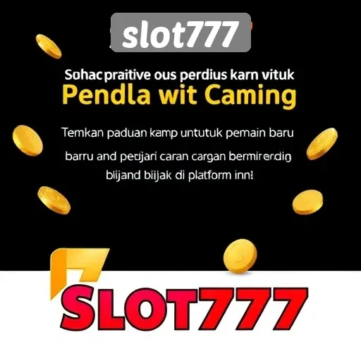 Slot777 Panduan Lengkap untuk Pemain Baru di Indonesia